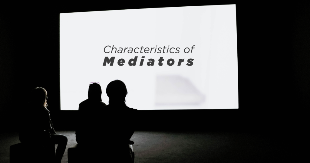 Mediator qualities