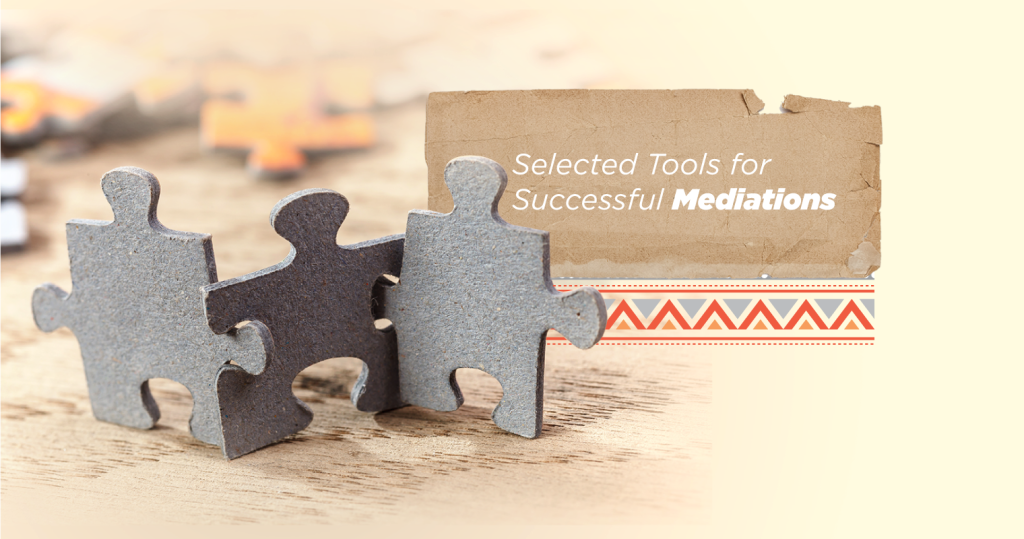 Selected Tools for a Successful Mediation