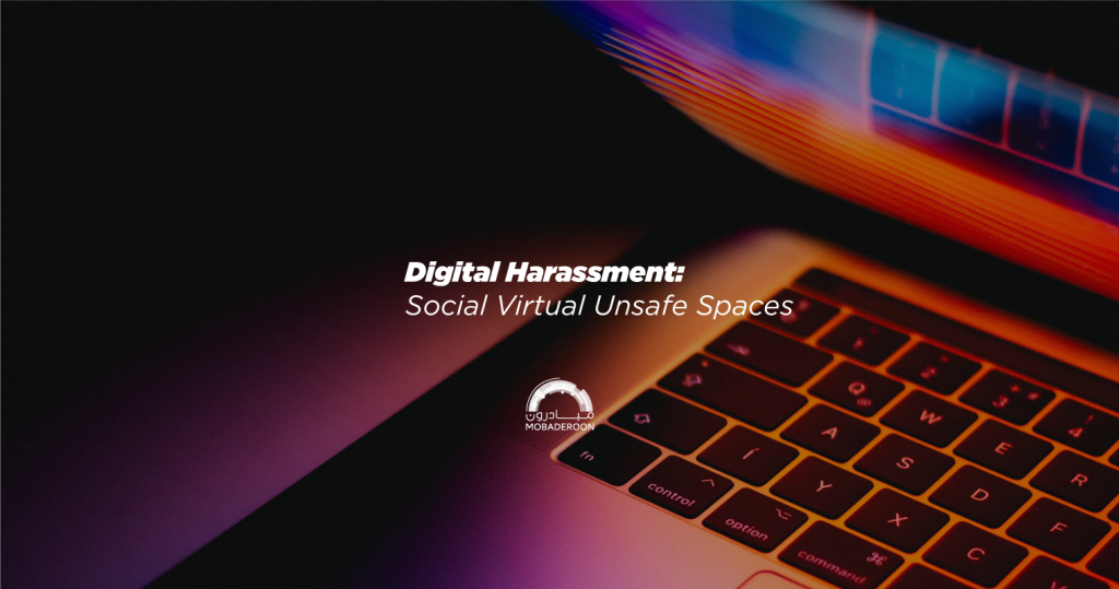 Digital Harassment: Social Virtual Unsafe Spaces