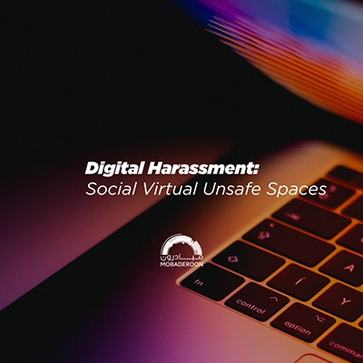 Digital Harassment: Social Virtual Unsafe Spaces