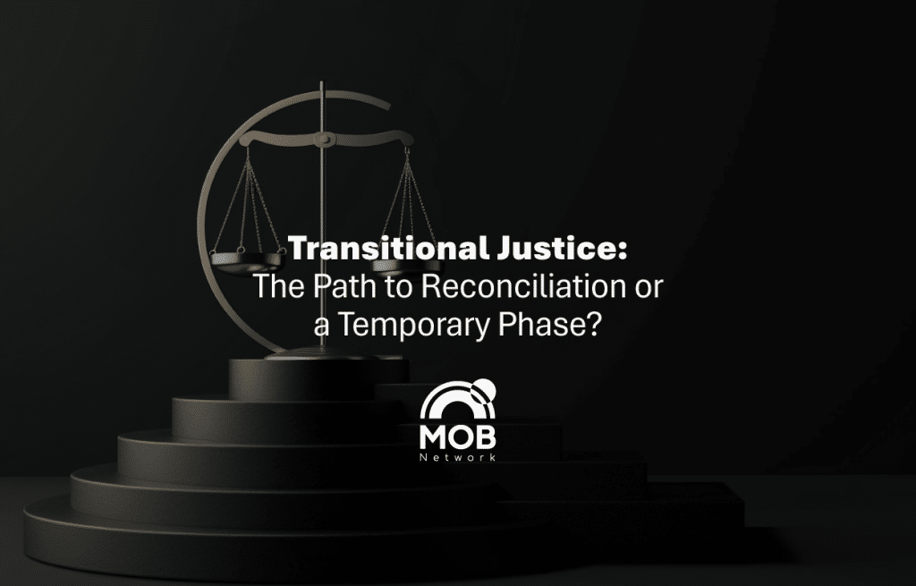 Transitional Justice: The Path to Reconciliation or a Temporary Phase?