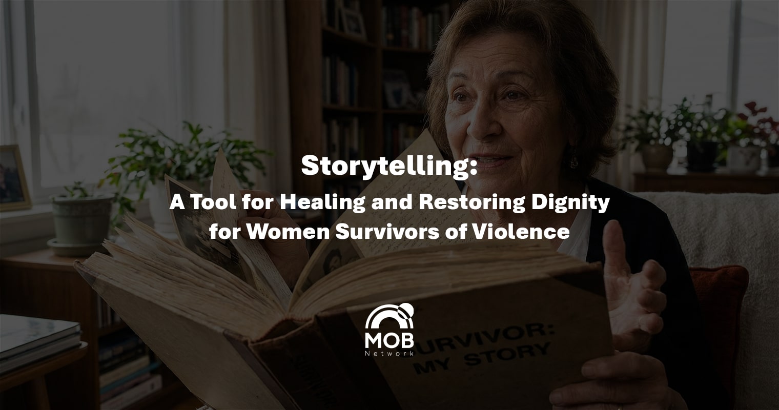 Digital storytelling: A tool for healing and restoring dignity for survivors of violence